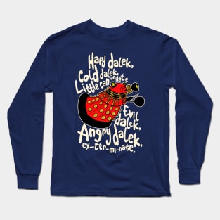 Hard Dalek (Soft Kitty Parody) Long Sleeve T-Shirt